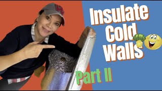 $$ HOW TO INSULATE EXISTING COLD WALLS ON A BUDGET DIY $$ Part II