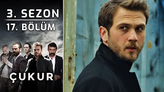 Çukur 3. Sezon 17. Bölüm ( HD)