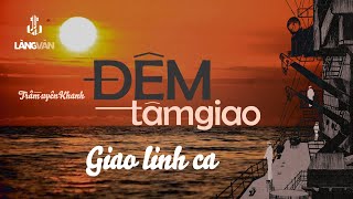 Giao Linh Đêm Tâm Giao Trầm Uyên Khanh Nhạc Hải Ngoại Bất Hủ