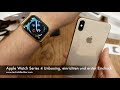 Apple Watch Series 4 Unboxing, einrichten und erster Eindruck