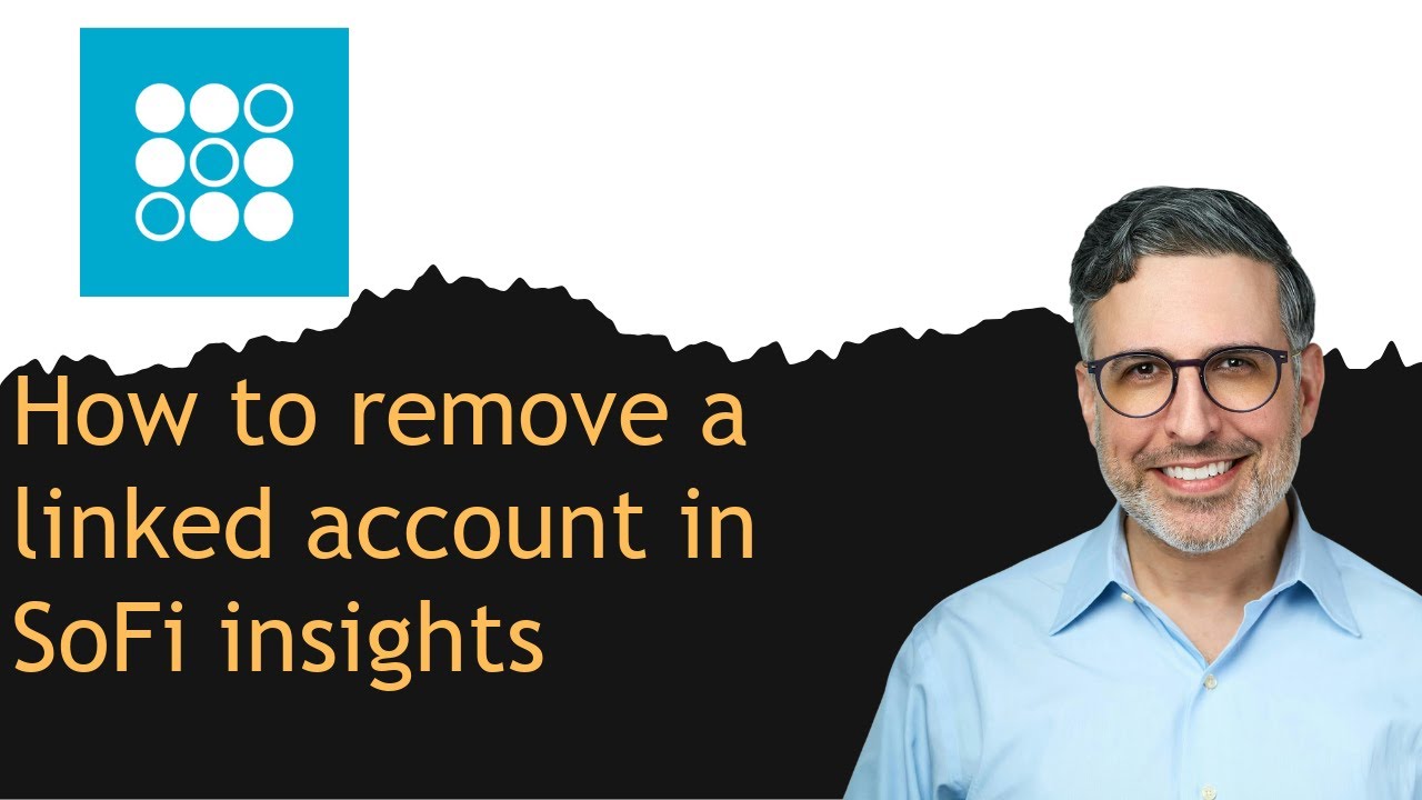 How to remove a linked account in SoFi insights How to remove a linked account in SoFi insights