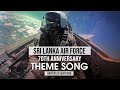 Sri Lanka Air Force 70th Anniversary Theme Song - Bathiya N Santhush