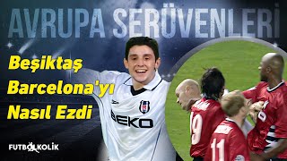 Beşiktaş'ın 2000-01 Şampiyonlar Ligi Serüveni | Efsane Barcelona Maçı