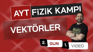 Vektörler Konu Anlatımı - 3 2.Gün 1.Video 2026 90 Günde Ayt Fizik Kampı