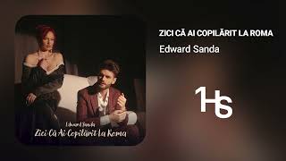 Edward Sanda - Zici Că Ai Copilărit La Roma | 1 Hour