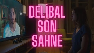 Delibal | Efsane Son Sahne..