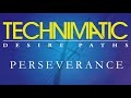 Technimatic - Perseverance (Official Video)