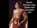 Placido Domingo sings "Celeste Aida" live Madrid 1977!!