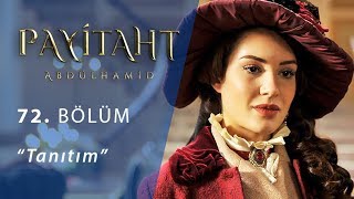 Payitaht Abdülhamid 72. Bölüm Tanıtım