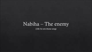 Watch Nabiha The Enemy video