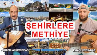 Aşık Baba Ve Popçu Oğlu - Şehirlere Methiye - Aşık Orhan Üstündağ - İsrafil Üstündağ