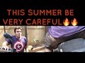 This summer BE VERY CAREFUL