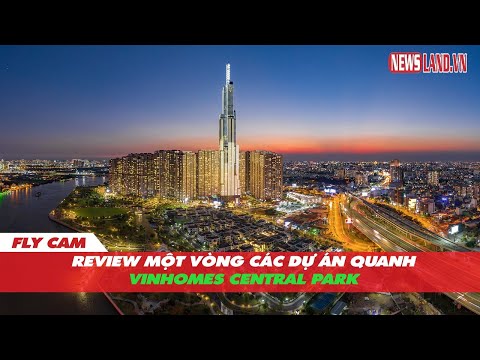 ✅Video Flycam quanh một vòng dự án Vinhomes Central Park Quận Bình Thạnh I Newsland.vn