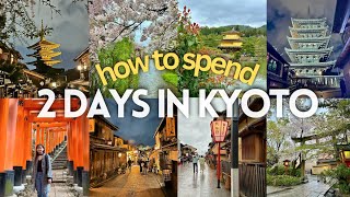 Best 2-Day Kyoto Itinerary Top Things To Do For First-Timers Solo Japan Vlog Tips