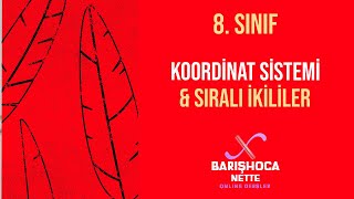 Koordinat Sistemi Ve Sıralı İkililer - 8.Sınıf Matematik