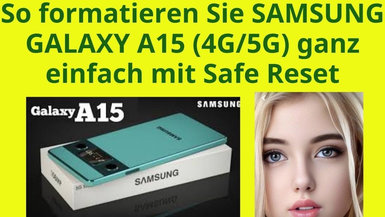 SAMSUNG GALAXY A15 (4G/5G) formatting made easy: SAMSUNG GALAXY A15 (4G/5G) formatting made easy:
