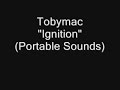 Tobymac- "Ignition"