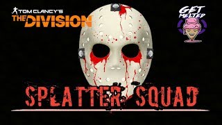 Dz Ownage Splatter Squad - The Division