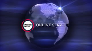 Eternity Church Online 25/09/22