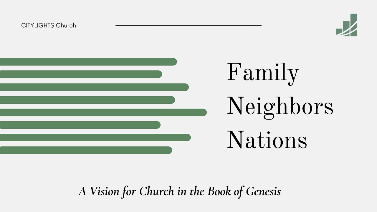 FAMILY, NEIGHBORS, NATIONS | Sermon Series