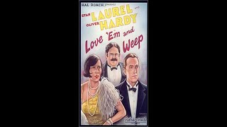 Watch Silent Laurel & Hardy Short Love Em And Weep Right Here
