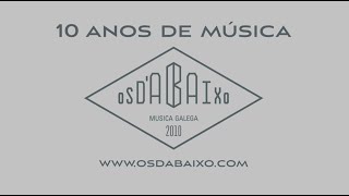 Os d'Abaixo "PASEI POLA TÚA PORTA"
