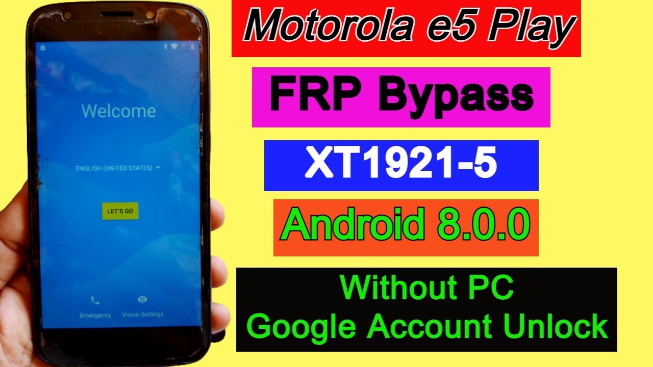 Moto E5 Play FRP Bypass 2022 (XT1921-5) Google Account Moto E5 Play FRP Bypass 2022 (XT1921-5) Google Account