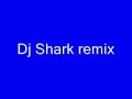 Dj Shark remix