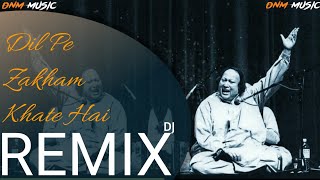 Dil Pe Zakham Dj Remix Qawwali Mix Dnmmusic Feat. Nusrat Ali Khan