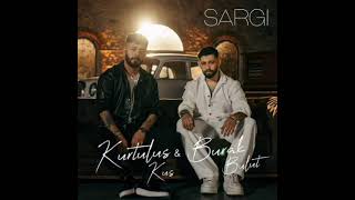Kurtuluş Kuş & Burak Bulut - Sargı
