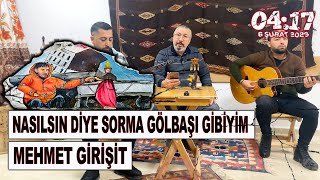 Nasılsın Diye Sorma Gölbaşı Gibiyim - Mehmet Girişit / 6 Şubat Kahramanmaraş Dep