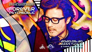 2020-05-30.sat Forever Psychedelic! Tsuyoshi Suzuki 3 hours (配信/Streaming only)