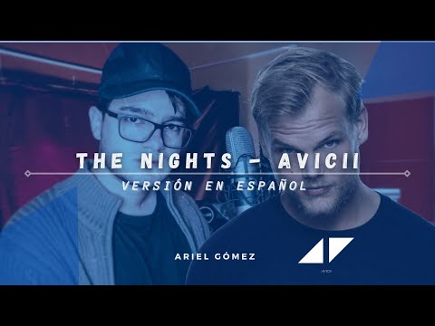 Avicii - The Nights - Cover en Español (Traducción JONBRO) - Ariel Gómez