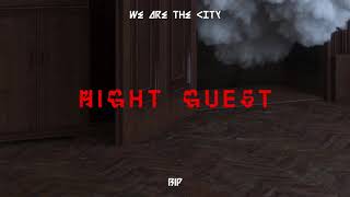 Watch We Are The City Night Guest video