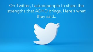 ADHD Strengths | People sharing what they love about ADHD