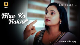 Maa Ka Naka Episode 01 Jayshree Gaikwad Aliya Naaz Suraiya Shaikh Ullu Originals