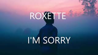 Watch Roxette Im Sorry video