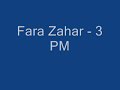 Fara Zahar - 3 PM (Original)