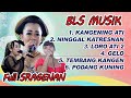 full sragenan bls musik, NINGGAL KATRESNAN, KANGENING ATI, // BLS AUDIO GLERR