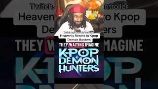 Heavenly Controller Reacts To Kpop Demon Hunters