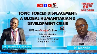 Forced Displacement: A Global Humanitarian & Development Crisis, with Dr Nfamara K. Dampha