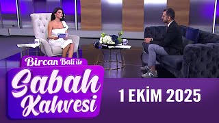 Bircan Bali Ile Sabah Kahvesi 1 Ekim 2025