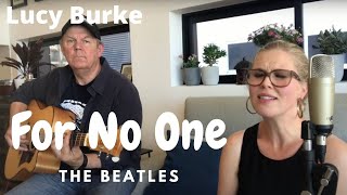For no one - Beatles (Lucy Burke Cover)