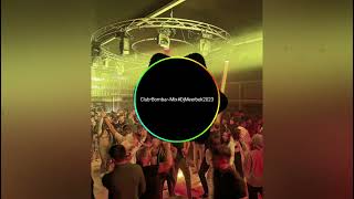 Club•Bomba~Мix #Djmeerbek&2023 (Nookat•Mix)