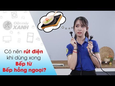 Rút điện bếp từ, bếp hồng ngoại sau khi dùng xong, nên hay không? | Điện máy XANH