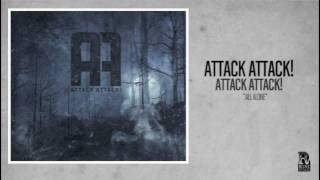 Watch Attack Attack All Alone video