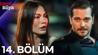 Eşref Rüya 14. Bölüm Full Hd İzle Tek Parça