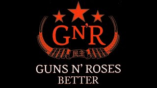 Watch Guns N Roses Better video