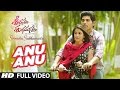 Anu Anu Full Video Song || "Srirastu Subhamastu" || Allu Sirish, Lavanya Tripathi || Telugu Songs