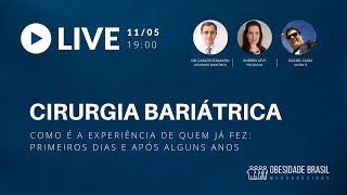 Cirurgia Bariátrica. Como é a experiência de quem já fez.